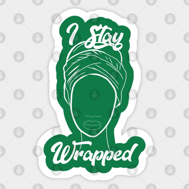 I Stay Wrapped Urban Head Wrap Shirt Sticker by MamaMoon